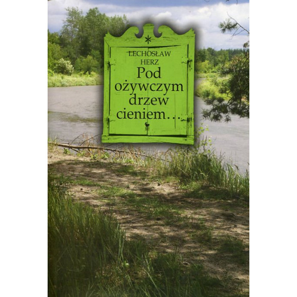Pod ożywczym drzew cieniem...