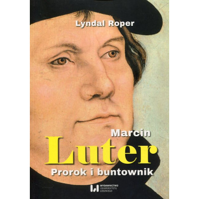 Marcin Luter Prorok i buntownik