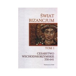 Świat Bizancjum, tom 1