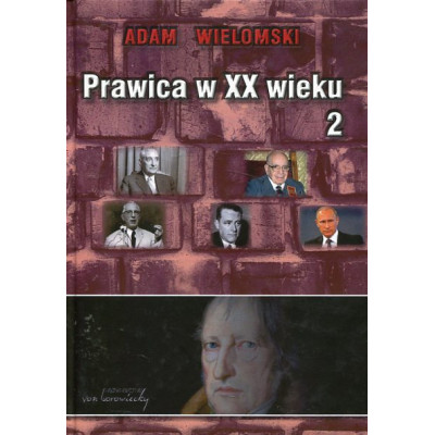 Prawica w XX wieku Tom 2