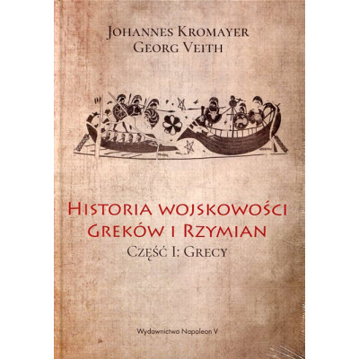 Historia wojskowości Greków i Rzymian cz. I Grecy