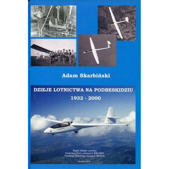Dzieje lotnictwa na Podbeskidziu 1932-2000