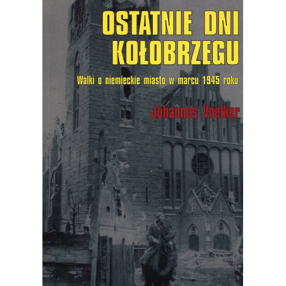 Ostatnie dni Kołobrzegu