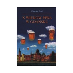X wieków piwa w Gdańsku