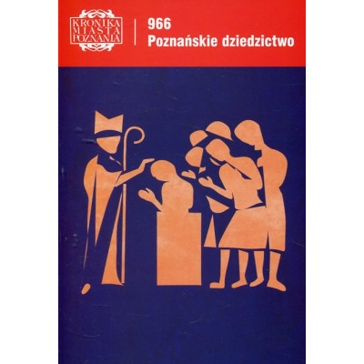 966 Poznańskie dziedzictwo