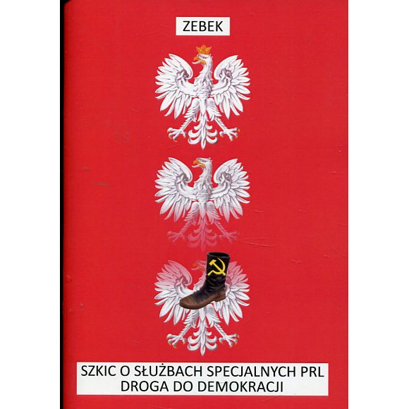 Szkic o służbach specjalnych PRL Droga do demokracji