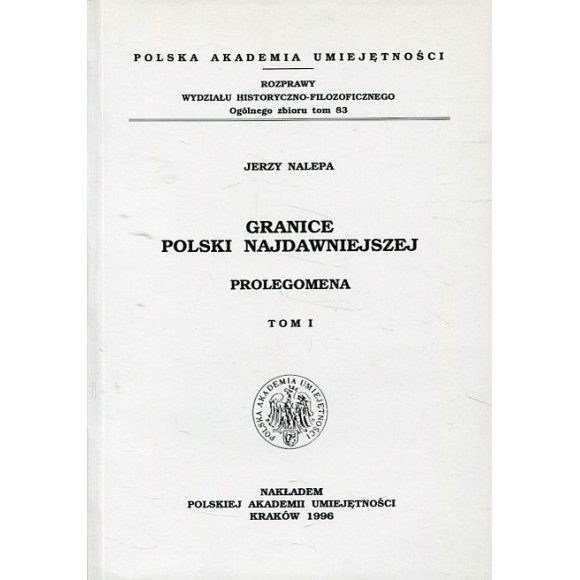 Granice Polski najdawniejszej Prologomena tom 1