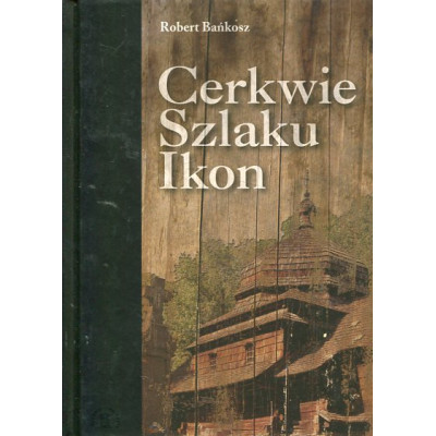 Cerkwie Szlaku Ikon