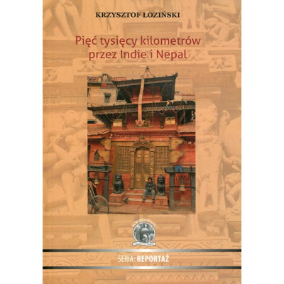 Pięć tysięcy kilometrów przez Indie i Nepal