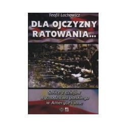 Dla ojczyzny ratowania...