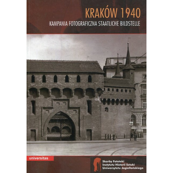 Kraków 1940 Kampania fotograficzna Staatliche Bildstelle
