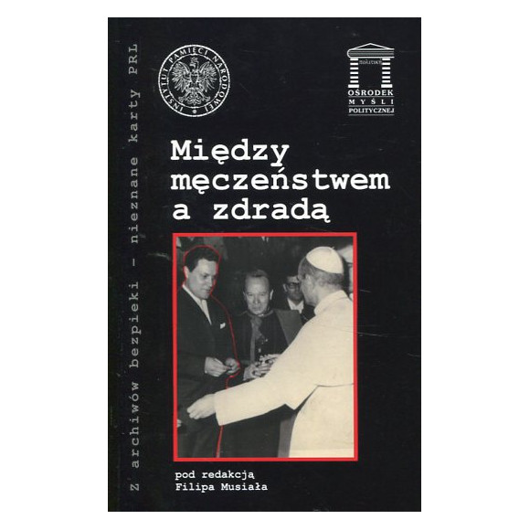 Między męczeństwem a zdradą