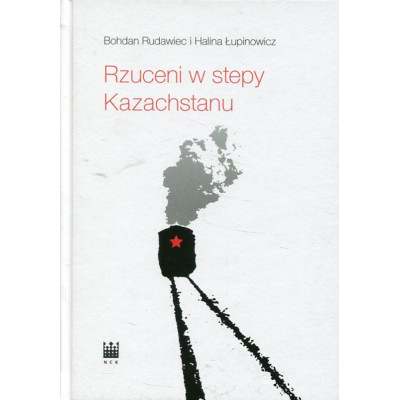 Rzuceni w stepy Kazachstanu