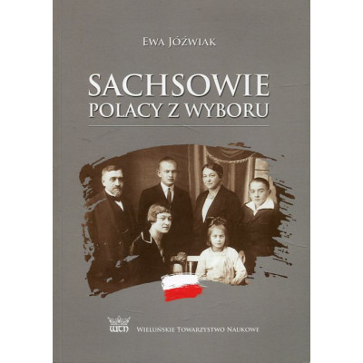 Sachsowie. Polacy z wyboru