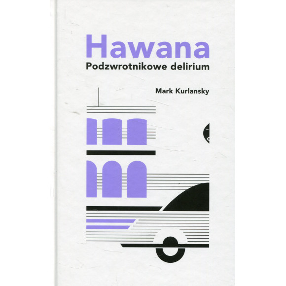 Hawana. Podzwrotnikowe delirium