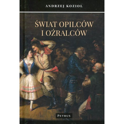 Świat opilców i oźralców