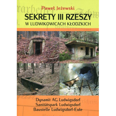 Sekrety III Rzeszy w Ludwikowicach Kłodzkich