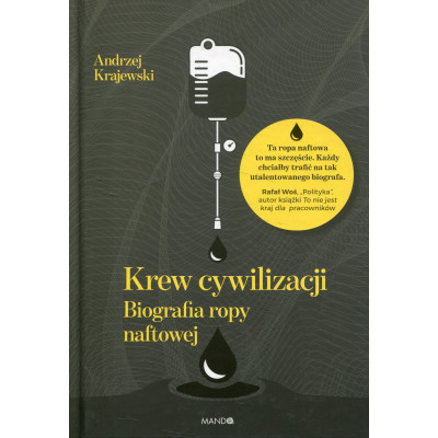 Krew cywilizacji. Biografia ropy naftowej