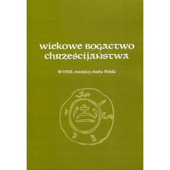 Wiekowe bogactwo chrześcijaństwa