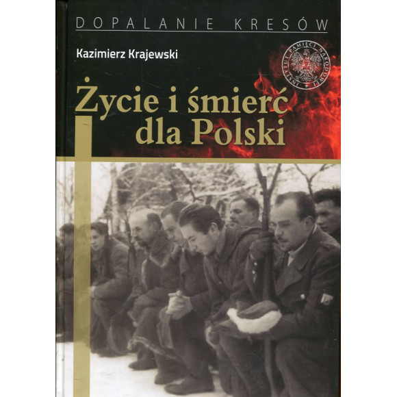 Życie i śmierć dla Polski