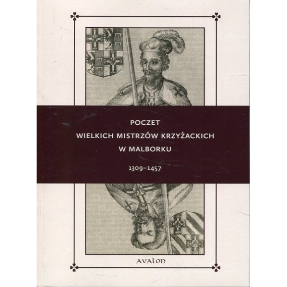 Poczet Wielkich Mistrzów Krzyżackich w Malborku 1309-1457