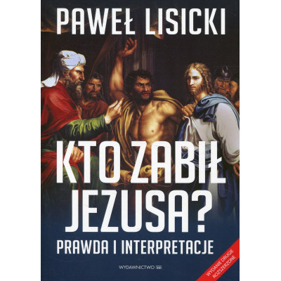 Kto zabił Jezusa?
