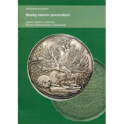Skarby mennic pomorskich. Cenne nabytki w zbiorach Muzeum Narodowego w Szczecinie