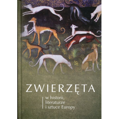 Zwierzęta w historii, literaturze i sztuce Europy