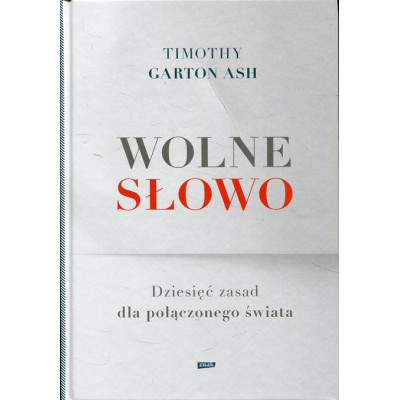 Wolne słowo. Dziesięć zasad dla połączonego świata