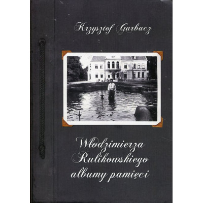Włodzimierza Rulikowskiego albumy pamięci