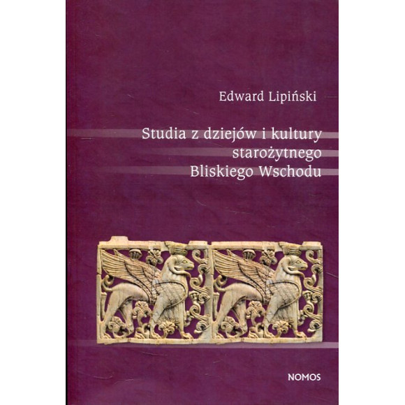 Studia z dziejów i kultury starożytnego Bliskiego Wschodu
