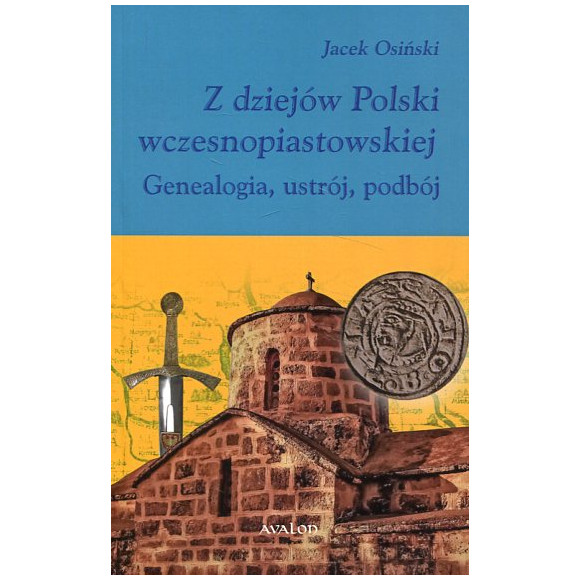 Z dziejów Polski wczesnopiastowskiej