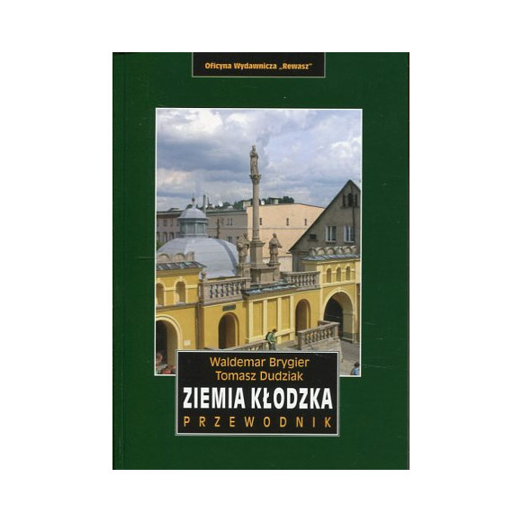 Ziemia Kłodzka. Przewodnik dla prawdziwego turysty