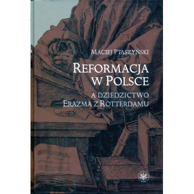 Reformacja w Polsce a dziedzictwo Erazma z Rotterdamu
