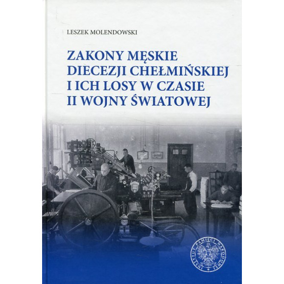 Zakony męskie diecezji chełmińskiej i ich losy w czasie II wojny światowej