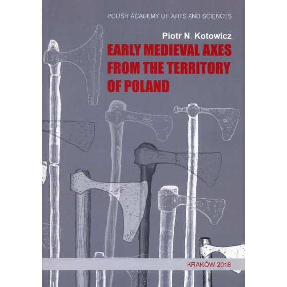Early medieval axes from the territory of Poland