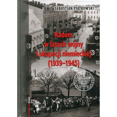 Radom w latach wojny i okupacji niemieckiej (1939-1945)