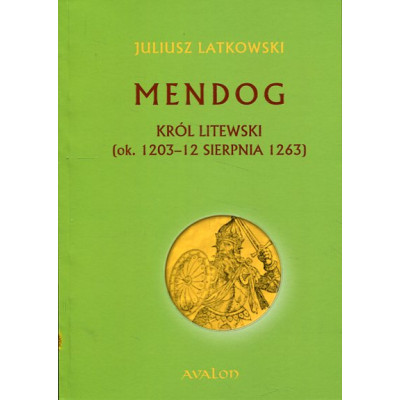 Mendog. Król litewski