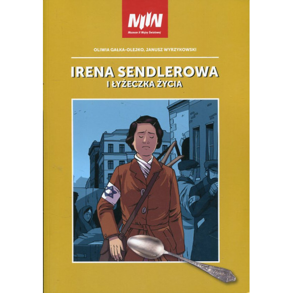 Irena Sendlerowa i łyżeczka życia