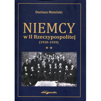 Niemcy w II Rzeczypospolitej (1918-1939) Tom 2