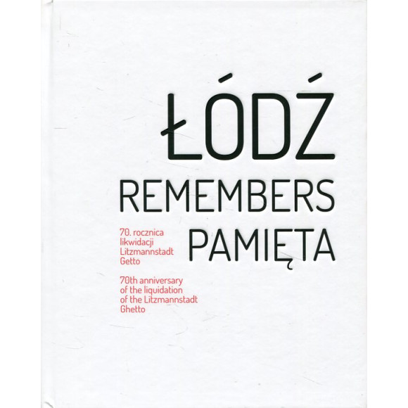 Łódź pamięta. Łódź remembers + Bałucki słownik