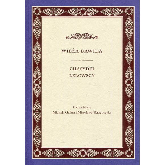 Wieża Dawida. Chasydzi Lelowscy
