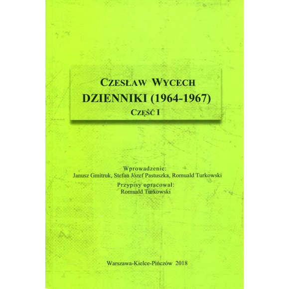 Czesław Wycech. Dzienniki (1964-1967) cz. I
