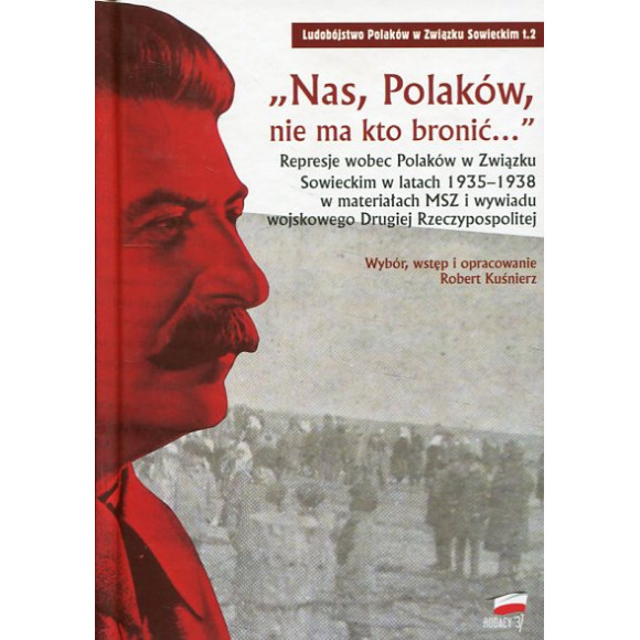 Nas, Polaków, nie ma kto bronić...