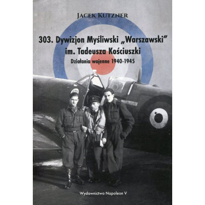 303. Dywizjon Myśliwski „Warszawski” im. Tadeusza Kościuszki