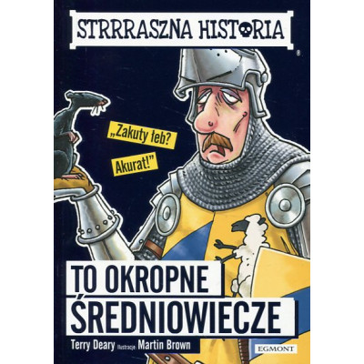 To okropne średniowiecze