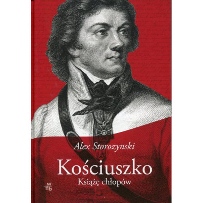 Kościuszko. Książę chłopów