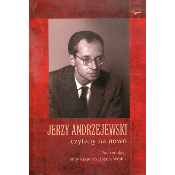 Jerzy Andrzejewski czytany na nowo