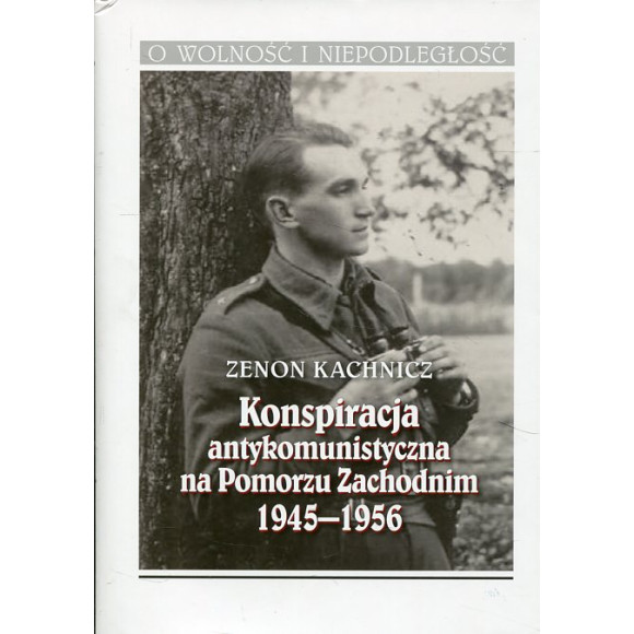 Konspiracja antykomunistyczna na Pomorzu Zachodnim 1945-1956