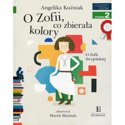 O Zofii, co zbierała kolory